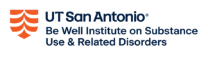 Be Well Institute on Substance Use and Related Disorders at UT San Antonio logo